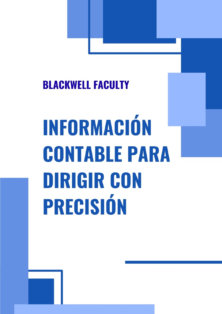 INFORMACIÓN CONTABLE PARA DIRIGIR CON PRECISIÓN