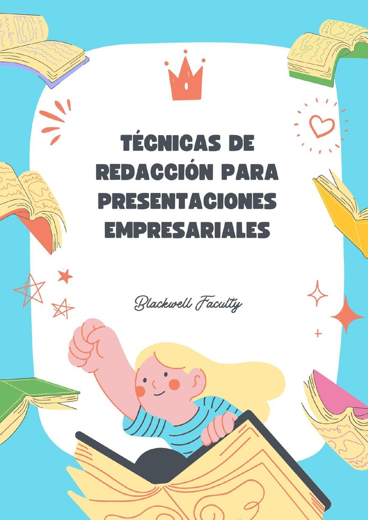 TÉCNICAS DE REDACCIÓN PARA PRESENTACIONES EMPRESARIALES
