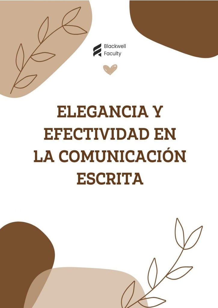 ELEGANCIA Y EFECTIVIDAD EN LA COMUNICACIÓN ESCRITA