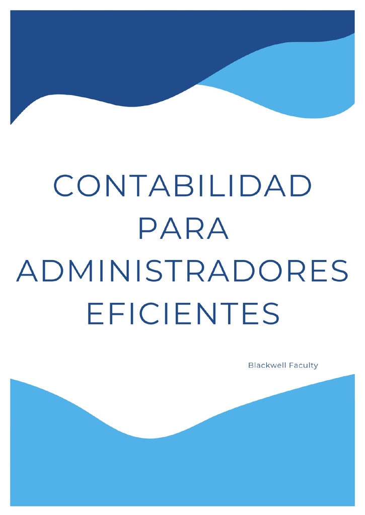 CONTABILIDAD PARA ADMINISTRADORES EFICIENTES