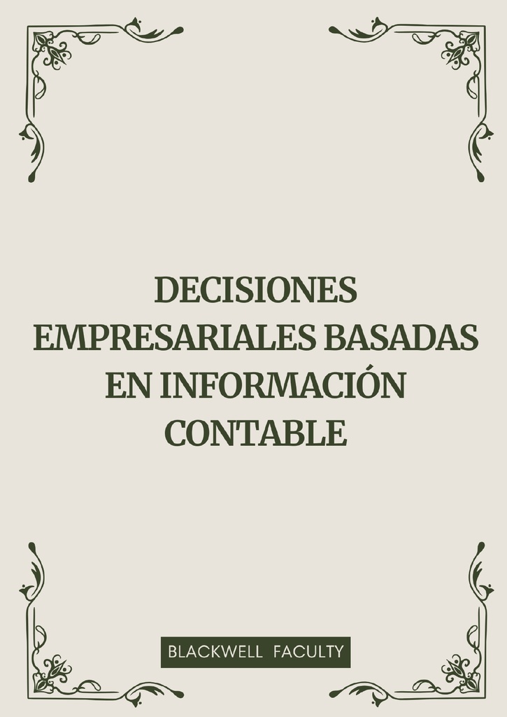 DECISIONES EMPRESARIALES BASADAS EN INFORMACIÓN CONTABLE