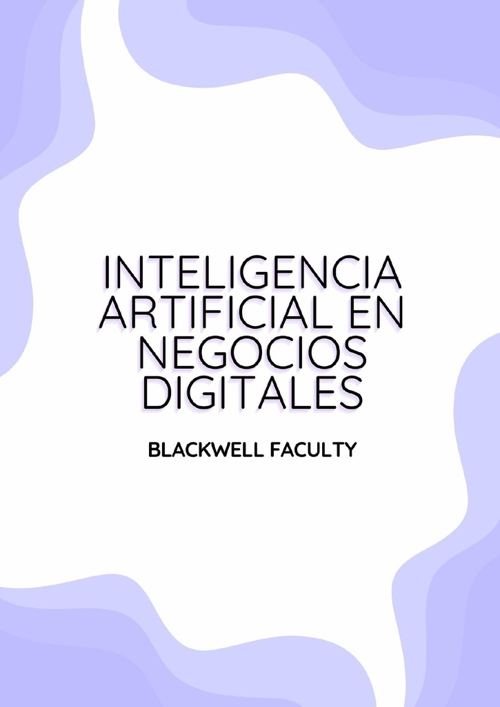 INTELIGENCIA ARTIFICIAL EN NEGOCIOS DIGITALES
