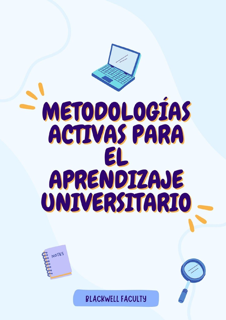 METODOLOGÍAS ACTIVAS PARA EL APRENDIZAJE UNIVERSITARIO