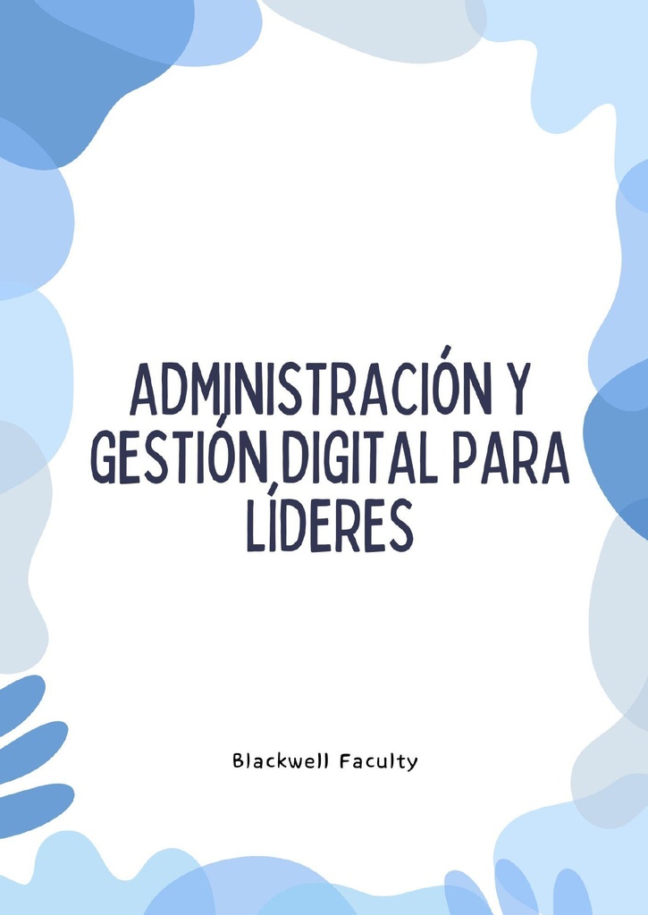 ADMINISTRACIÓN Y GESTIÓN DIGITAL PARA LÍDERES