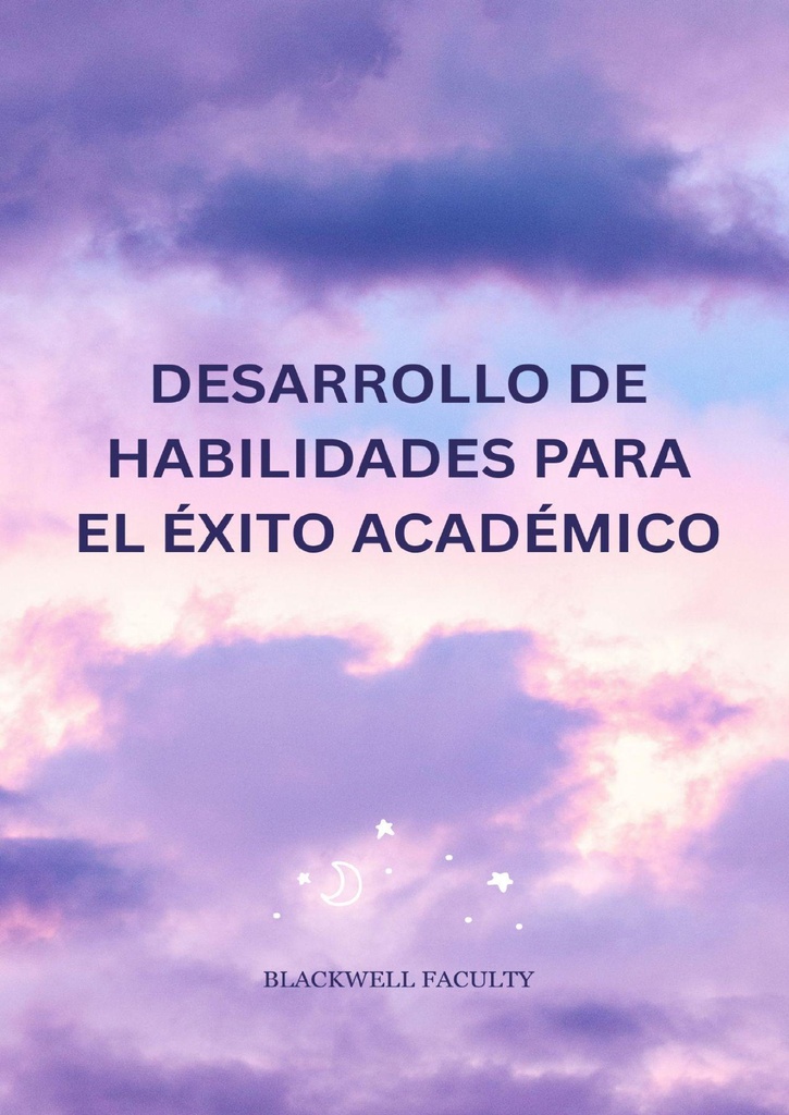 DESARROLLO DE HABILIDADES PARA EL ÉXITO ACADÉMICO