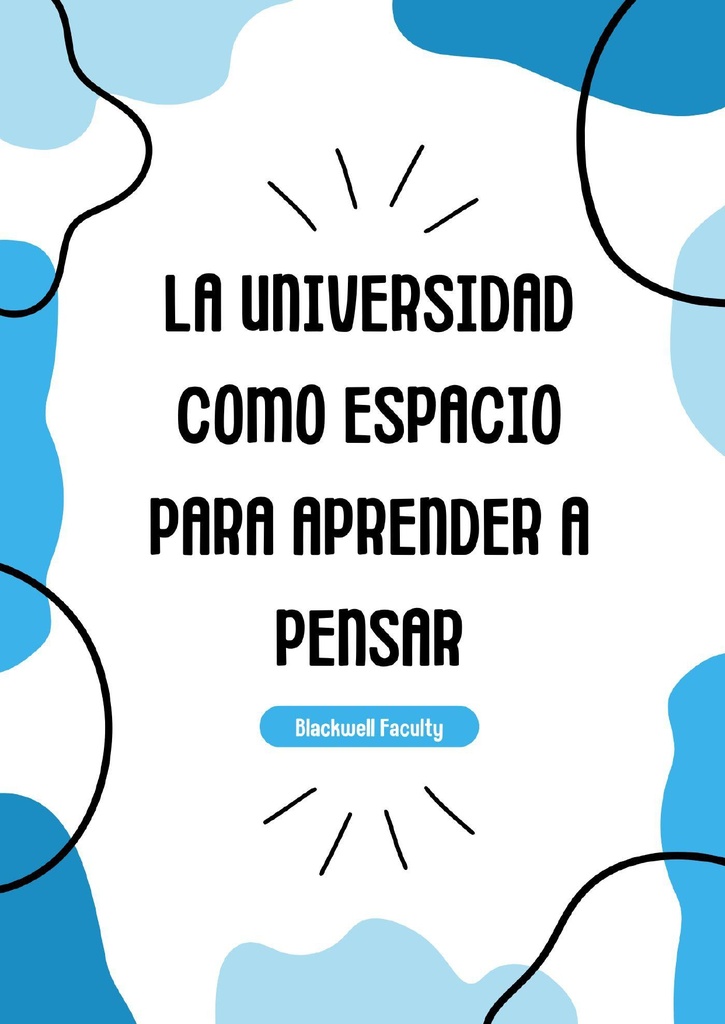 LA UNIVERSIDAD COMO ESPACIO PARA APRENDER A PENSAR