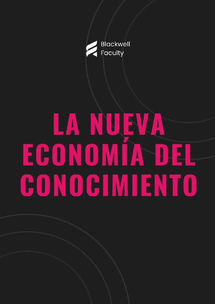 LA NUEVA ECONOMÍA DEL CONOCIMIENTO