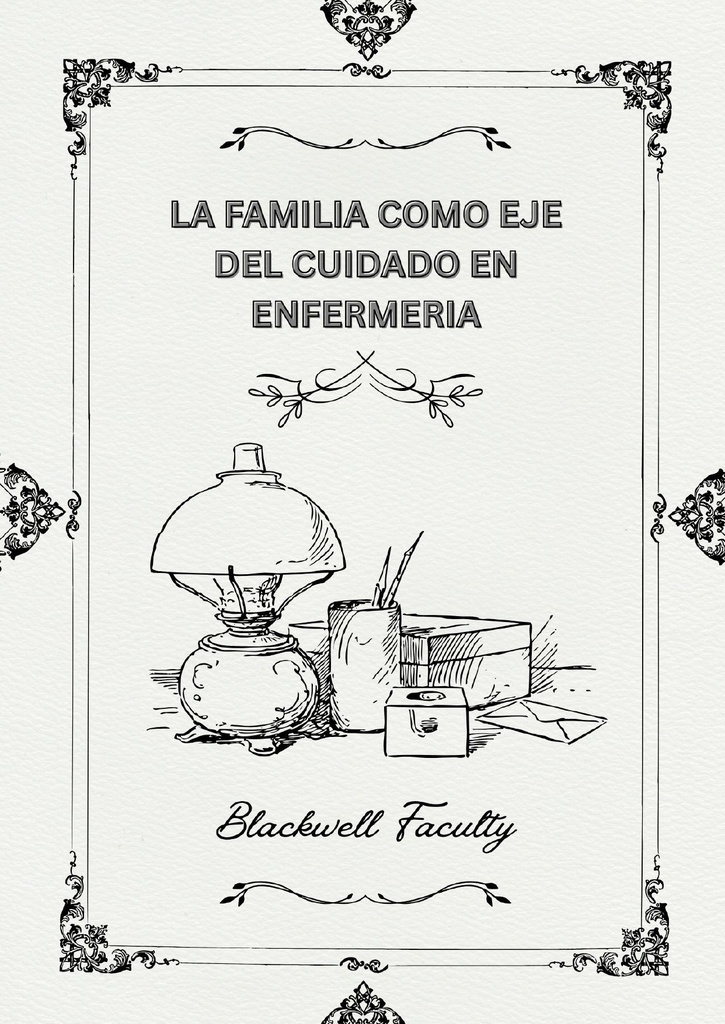LA FAMILIA COMO EJE DEL CUIDADO EN ENFERMERIA