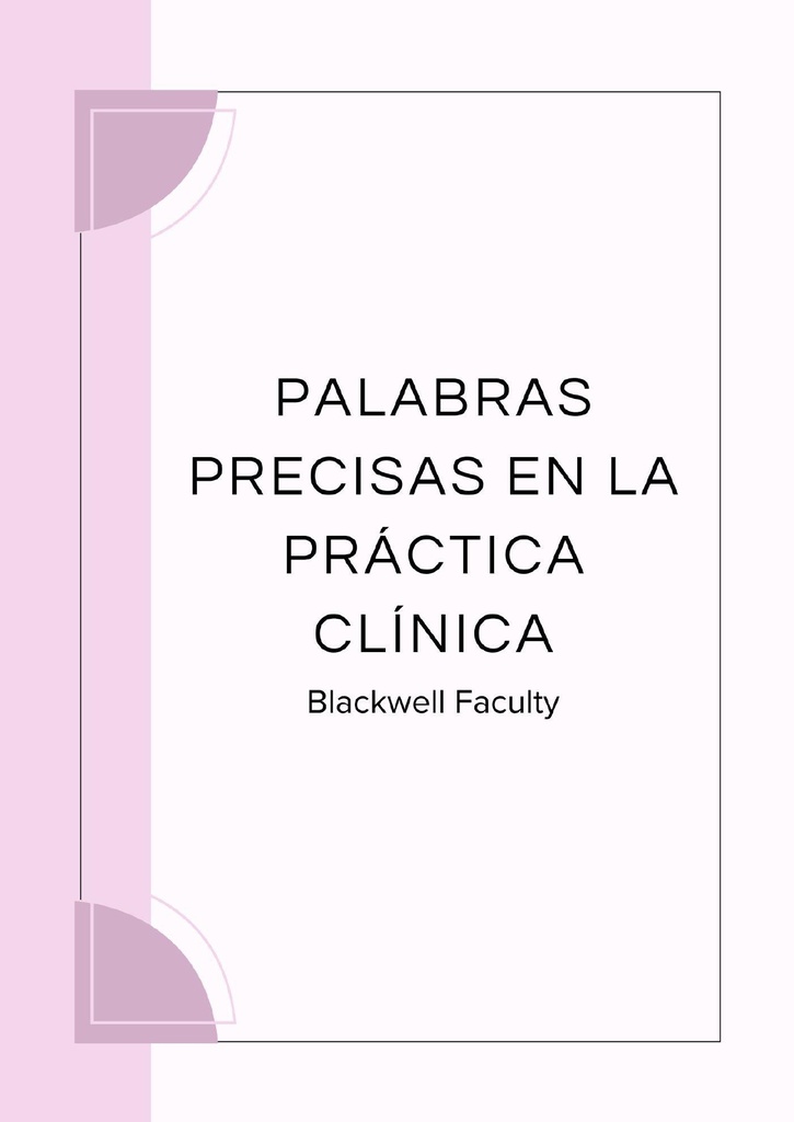 PALABRAS PRECISAS EN LA PRÁCTICA CLÍNICA