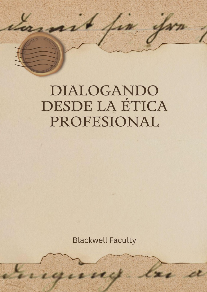 DIALOGANDO DESDE LA ÉTICA PROFESIONAL