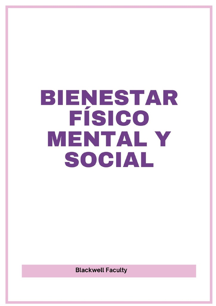 BIENESTAR FÍSICO MENTAL Y SOCIAL