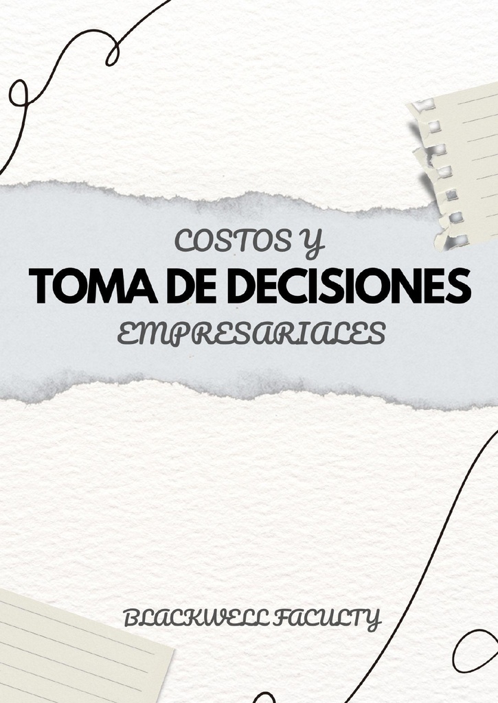 COSTOS Y TOMA DE DECISIONES EMPRESARIALES