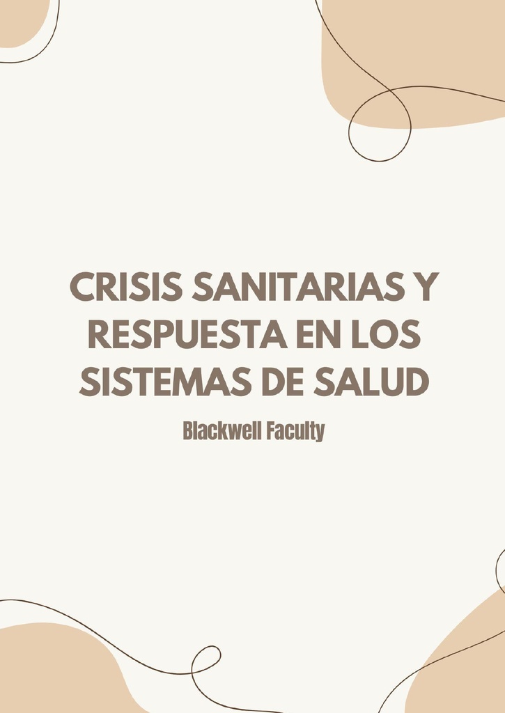 CRISIS SANITARIAS Y RESPUESTA EN LOS SISTEMAS DE SALUD