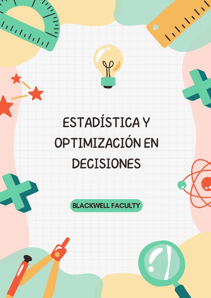 ESTADÍSTICA Y OPTIMIZACIÓN EN DECISIONES