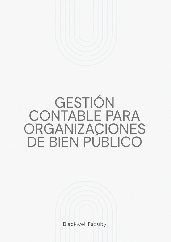 GESTIÓN CONTABLE PARA ORGANIZACIONES DE BIEN PÚBLICO
