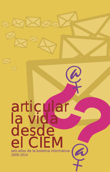 ¿Articular la vida desde el CIEM? : seis años de la Boletina Informativa, 2009-2014