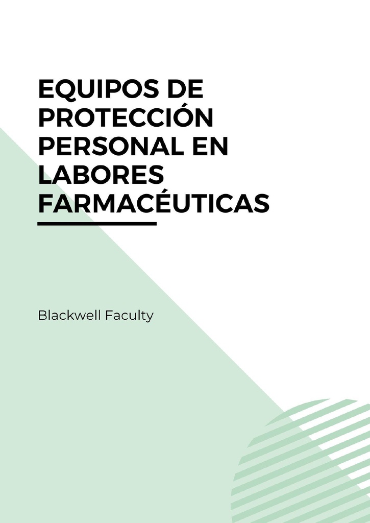 EQUIPOS DE PROTECCIÓN PERSONAL EN LABORES FARMACÉUTICAS
