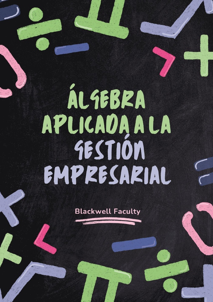 ÁLGEBRA APLICADA A LA GESTIÓN EMPRESARIAL