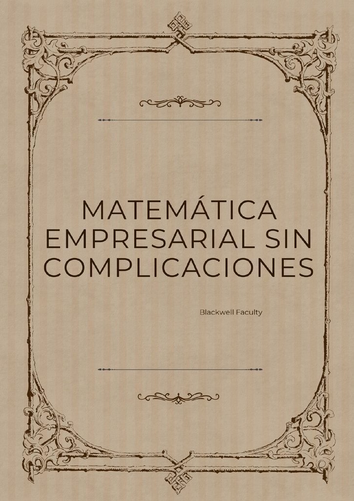 MATEMÁTICA EMPRESARIAL SIN COMPLICACIONES