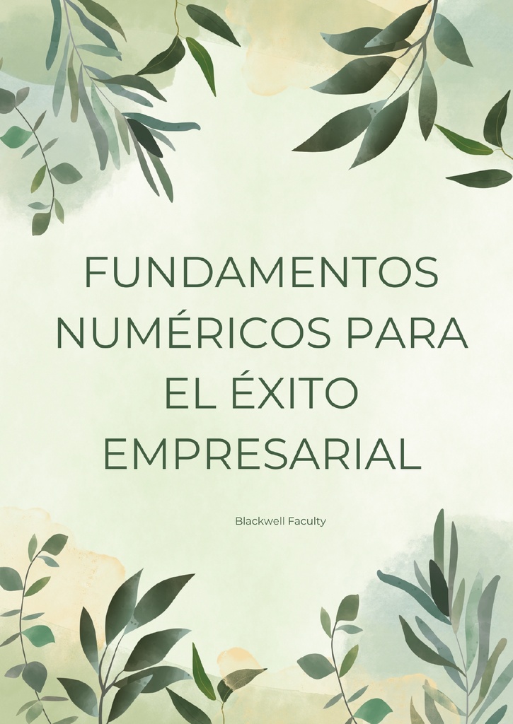 FUNDAMENTOS NUMÉRICOS PARA EL ÉXITO EMPRESARIAL