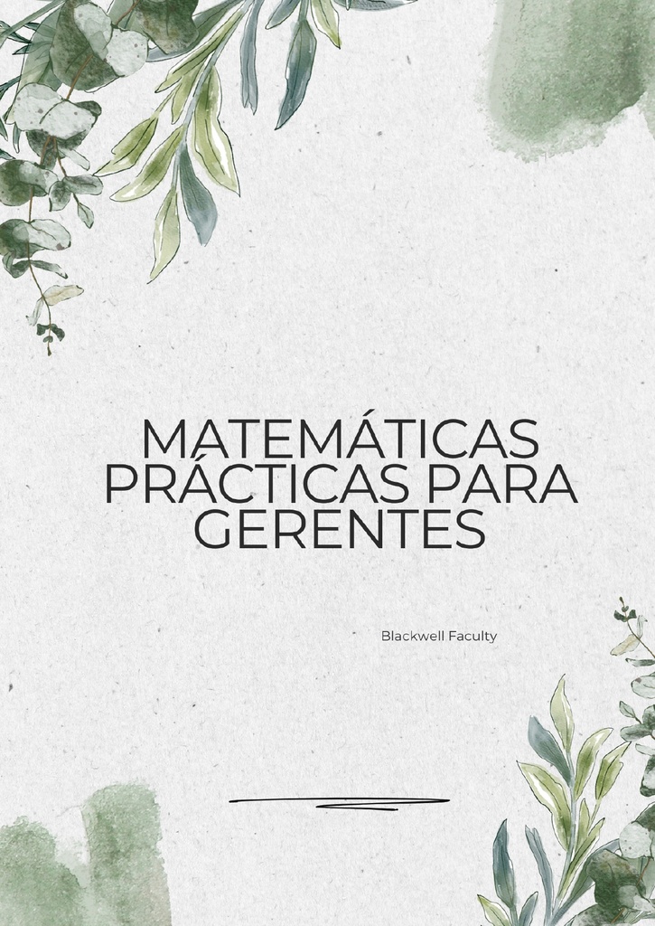 MATEMÁTICAS PRÁCTICAS PARA GERENTES