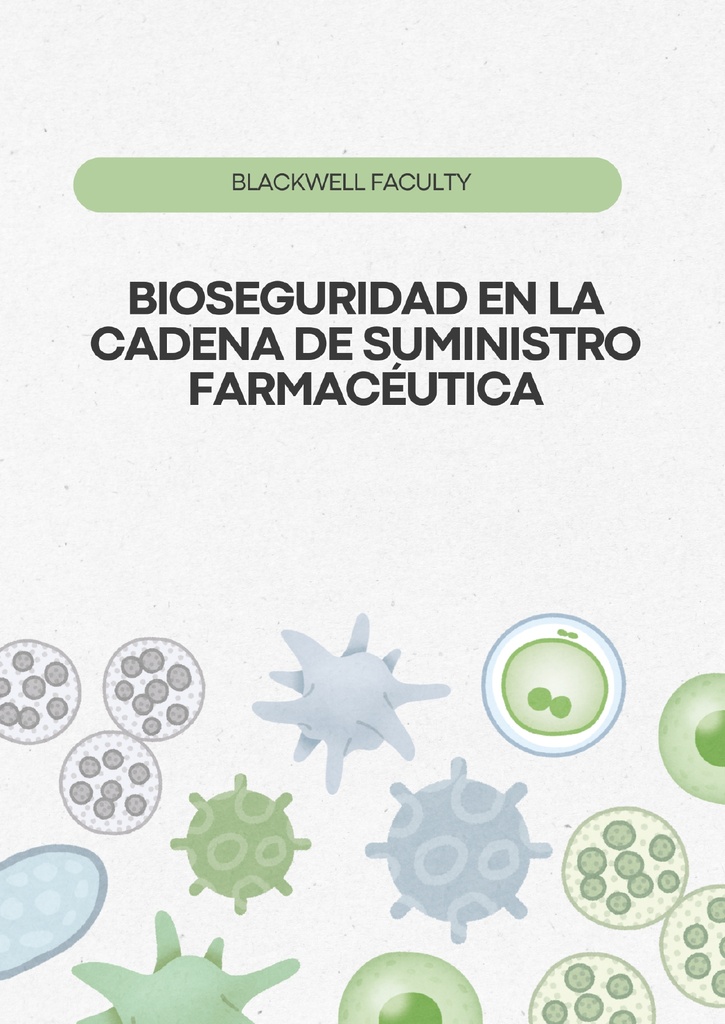 BIOSEGURIDAD EN LA CADENA DE SUMINISTRO FARMACÉUTICA