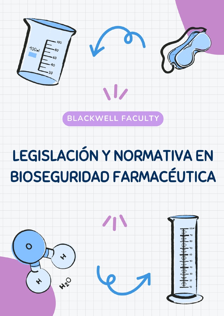LEGISLACIÓN Y NORMATIVA EN BIOSEGURIDAD FARMACÉUTICA