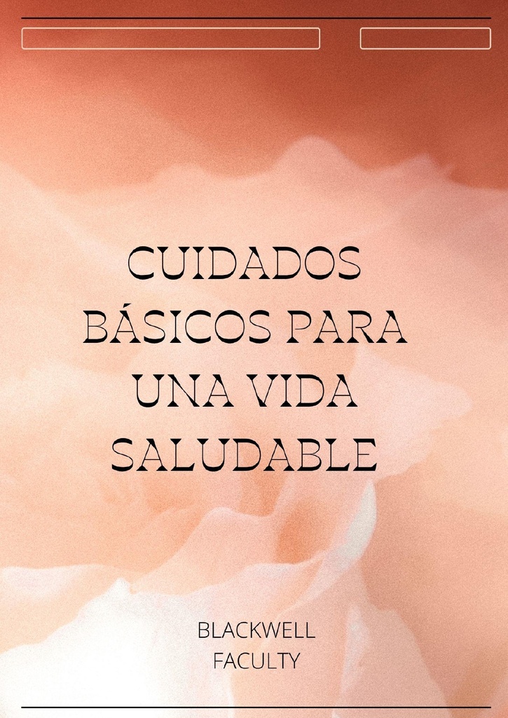CUIDADOS BÁSICOS PARA UNA VIDA SALUDABLE