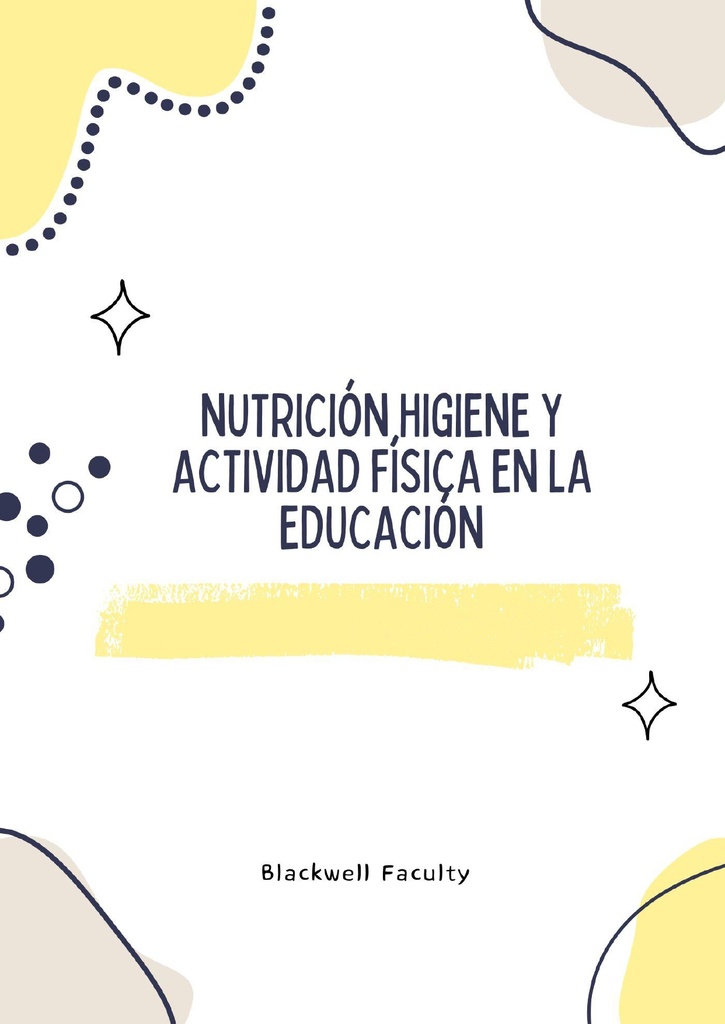 NUTRICIÓN HIGIENE Y ACTIVIDAD FÍSICA EN LA EDUCACIÓN