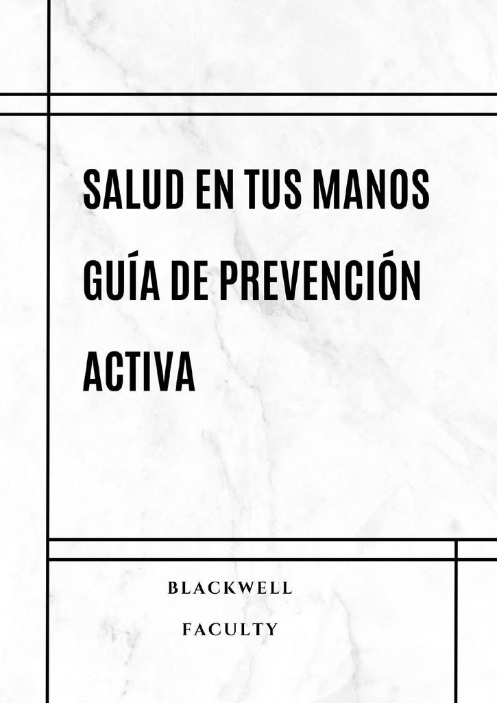 SALUD EN TUS MANOS GUÍA DE PREVENCIÓN ACTIVA
