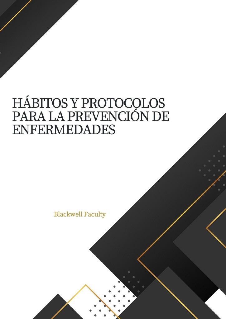 HÁBITOS Y PROTOCOLOS PARA LA PREVENCIÓN DE ENFERMEDADES