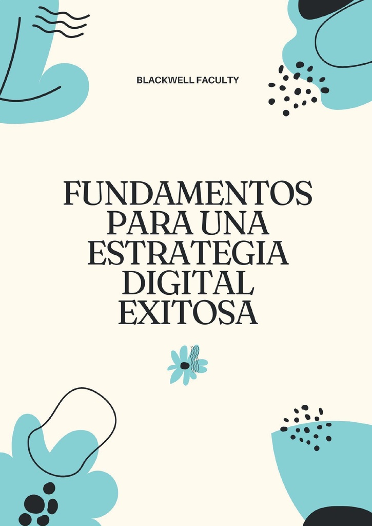 FUNDAMENTOS PARA UNA ESTRATEGIA DIGITAL EXITOSA