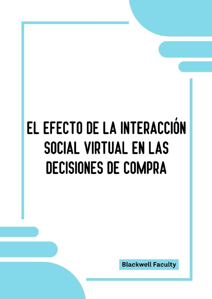 EL EFECTO DE LA INTERACCIÓN SOCIAL VIRTUAL EN LAS DECISIONES DE COMPRA