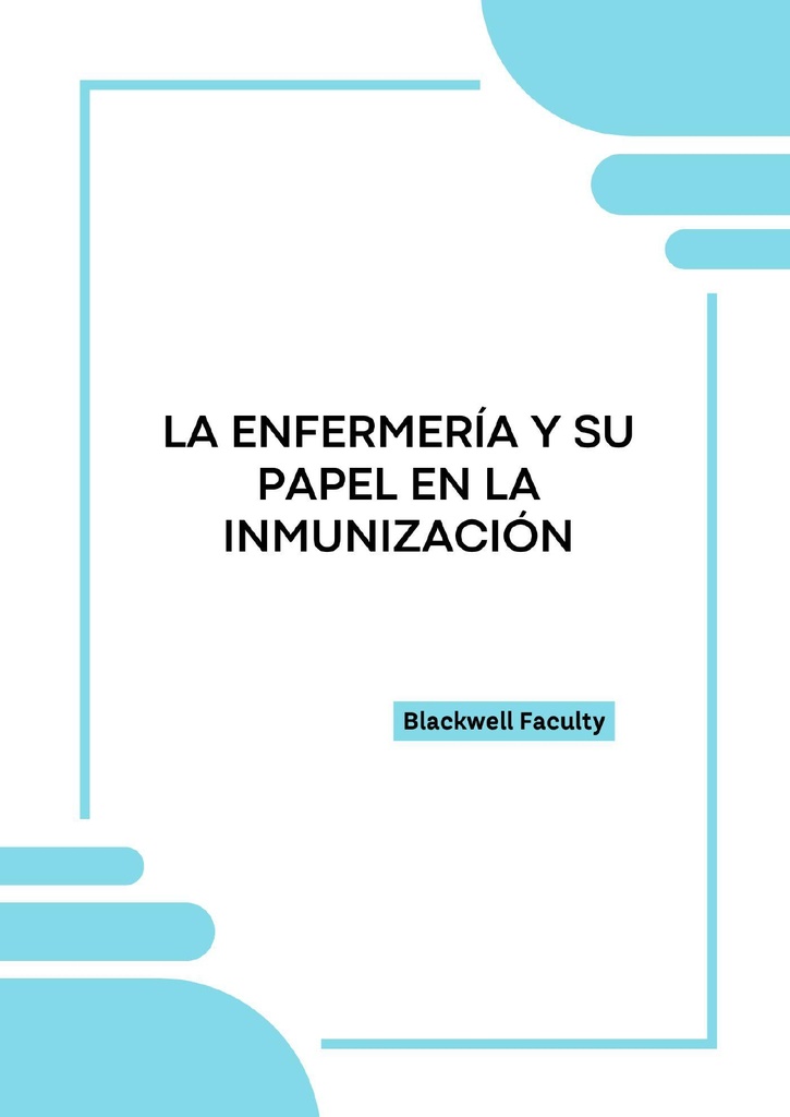 LA ENFERMERÍA Y SU PAPEL EN LA INMUNIZACIÓN