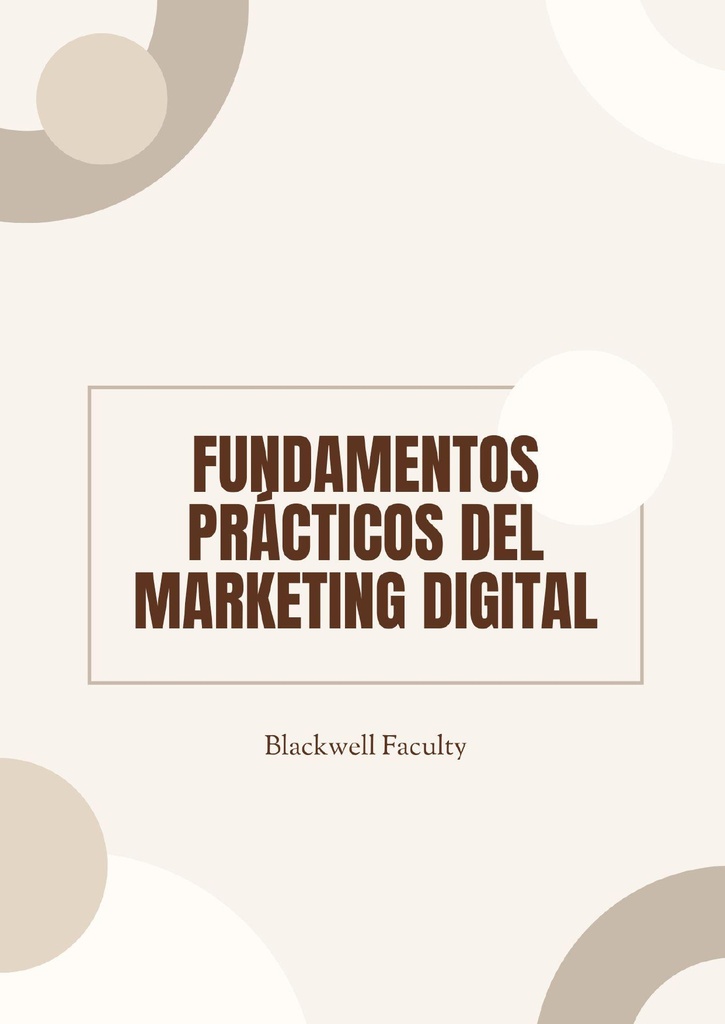 FUNDAMENTOS PRÁCTICOS DEL MARKETING DIGITAL