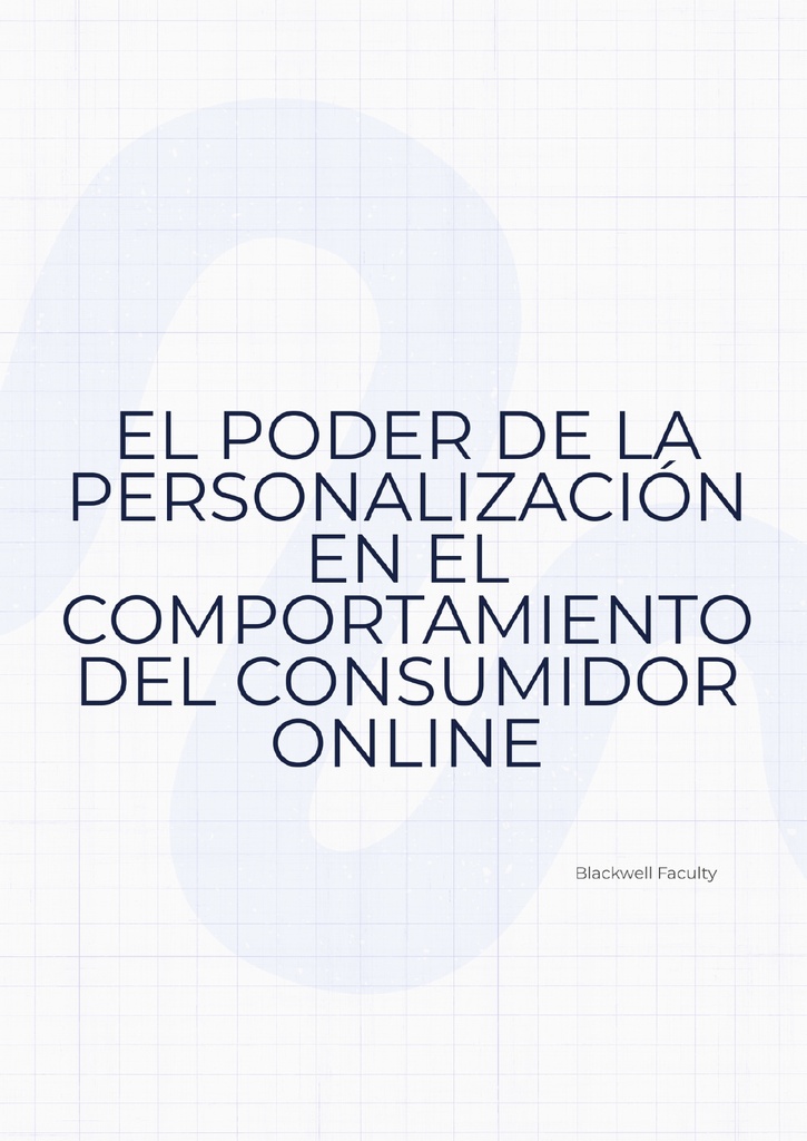 EL PODER DE LA PERSONALIZACIÓN EN EL COMPORTAMIENTO DEL CONSUMIDOR ONLINE