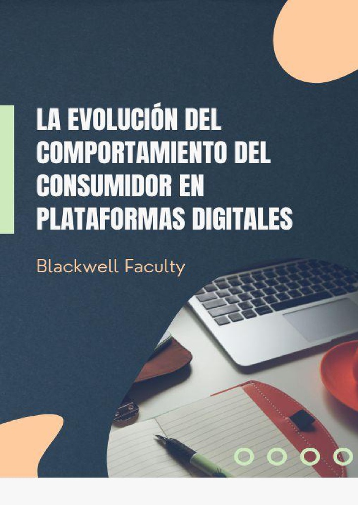 LA EVOLUCIÓN DEL COMPORTAMIENTO DEL CONSUMIDOR EN PLATAFORMAS DIGITALES