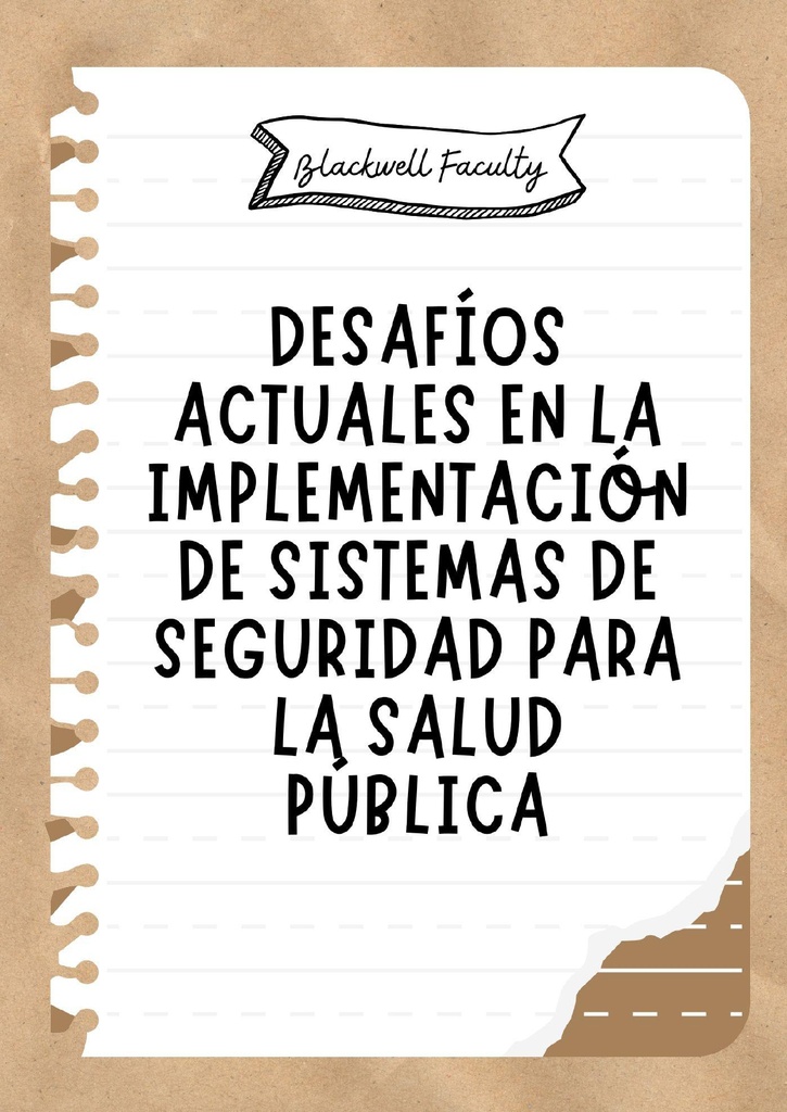 DESAFÍOS ACTUALES EN LA IMPLEMENTACIÓN DE SISTEMAS DE SEGURIDAD PARA LA SALUD PÚBLICA