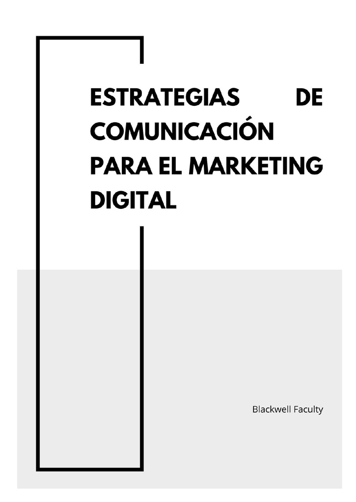 ESTRATEGIAS DE COMUNICACIÓN PARA EL MARKETING DIGITAL