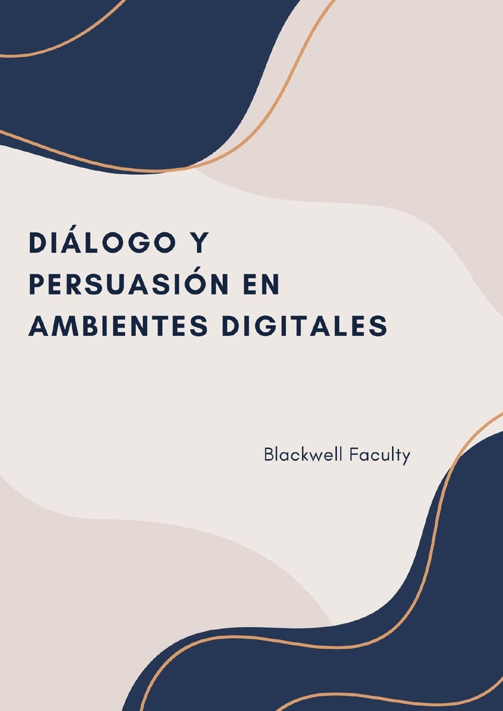 DIÁLOGO Y PERSUASIÓN EN AMBIENTES DIGITALES