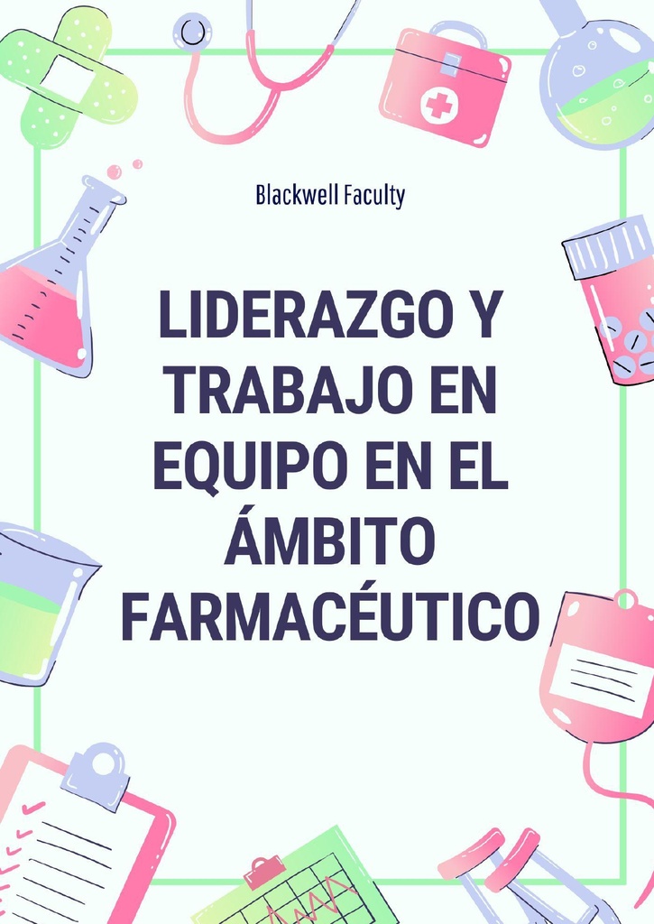 LIDERAZGO Y TRABAJO EN EQUIPO EN EL ÁMBITO FARMACÉUTICO