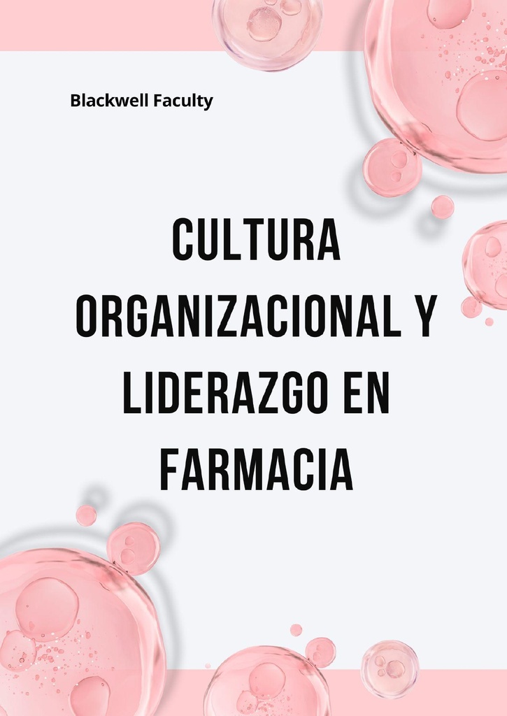 CULTURA ORGANIZACIONAL Y LIDERAZGO EN FARMACIA