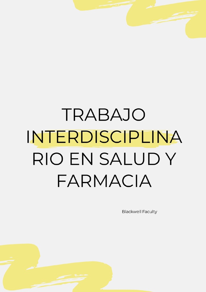 TRABAJO INTERDISCIPLINARIO EN SALUD Y FARMACIA
