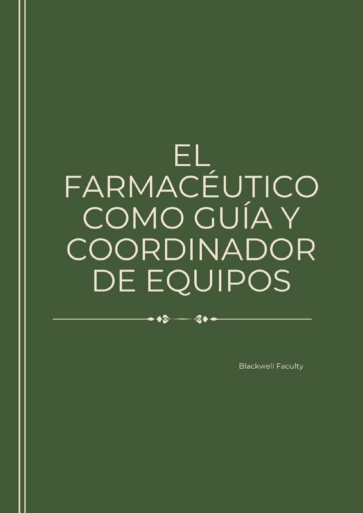 EL FARMACÉUTICO COMO GUÍA Y COORDINADOR DE EQUIPOS