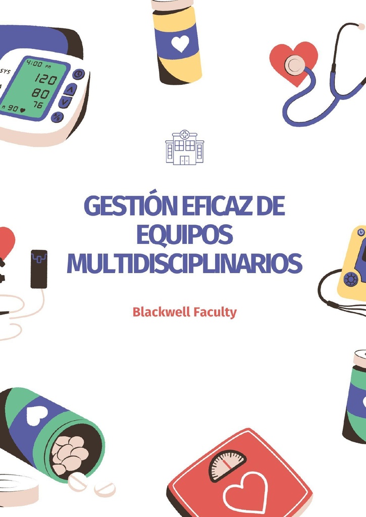 GESTIÓN EFICAZ DE EQUIPOS MULTIDISCIPLINARIOS