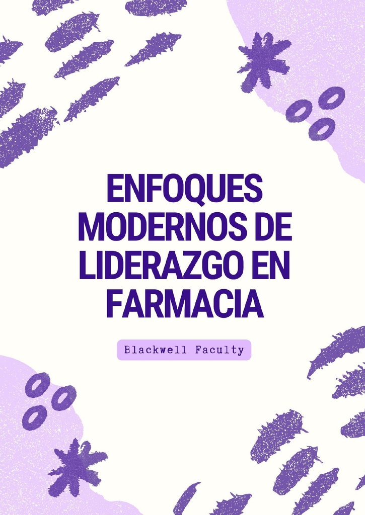 ENFOQUES MODERNOS DE LIDERAZGO EN FARMACIA