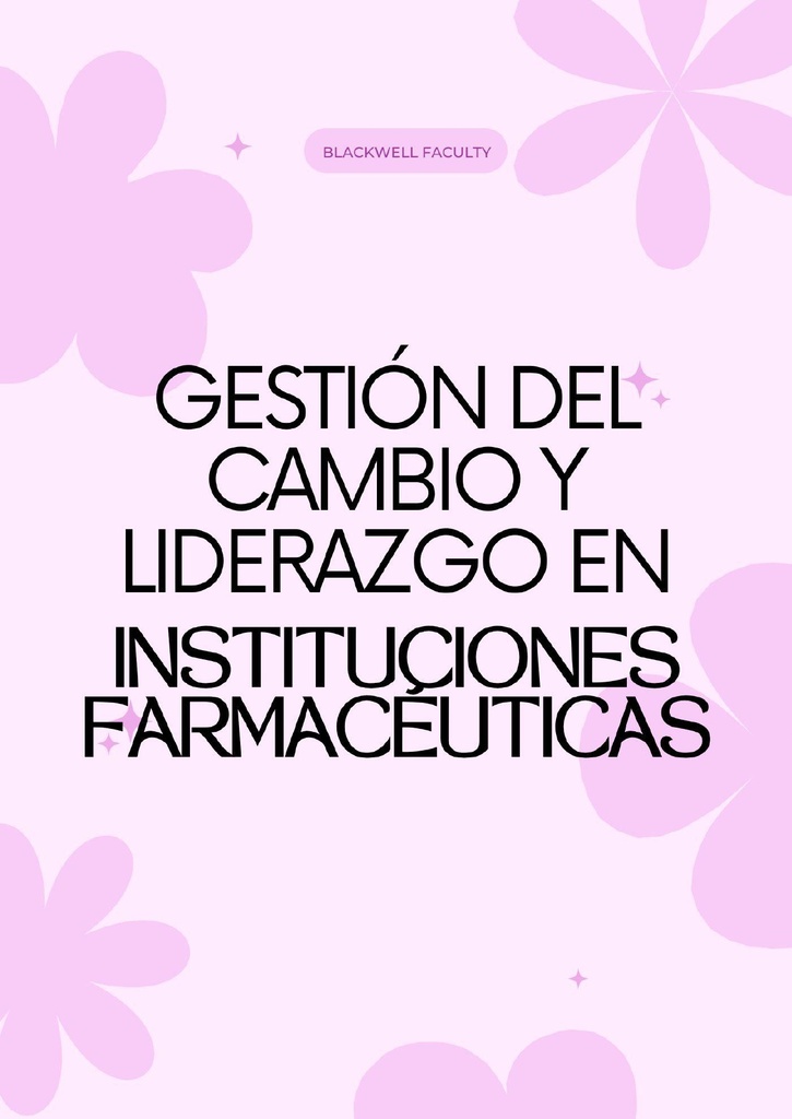 GESTIÓN DEL CAMBIO Y LIDERAZGO EN INSTITUCIONES FARMACÉUTICAS