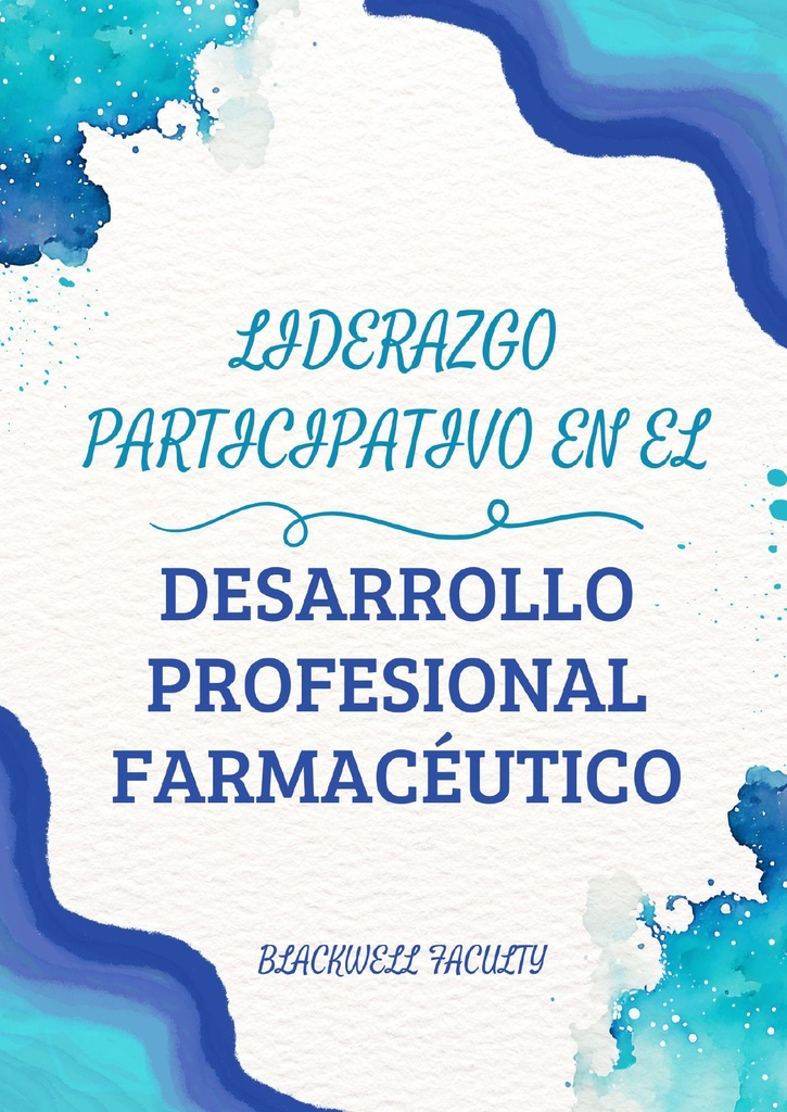 LIDERAZGO PARTICIPATIVO EN EL DESARROLLO PROFESIONAL FARMACÉUTICO