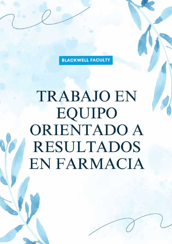 TRABAJO EN EQUIPO ORIENTADO A RESULTADOS EN FARMACIA