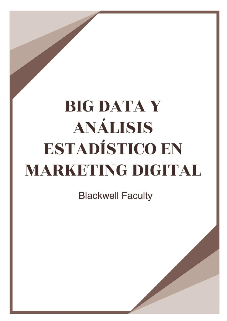 BIG DATA Y ANÁLISIS ESTADÍSTICO EN MARKETING DIGITAL